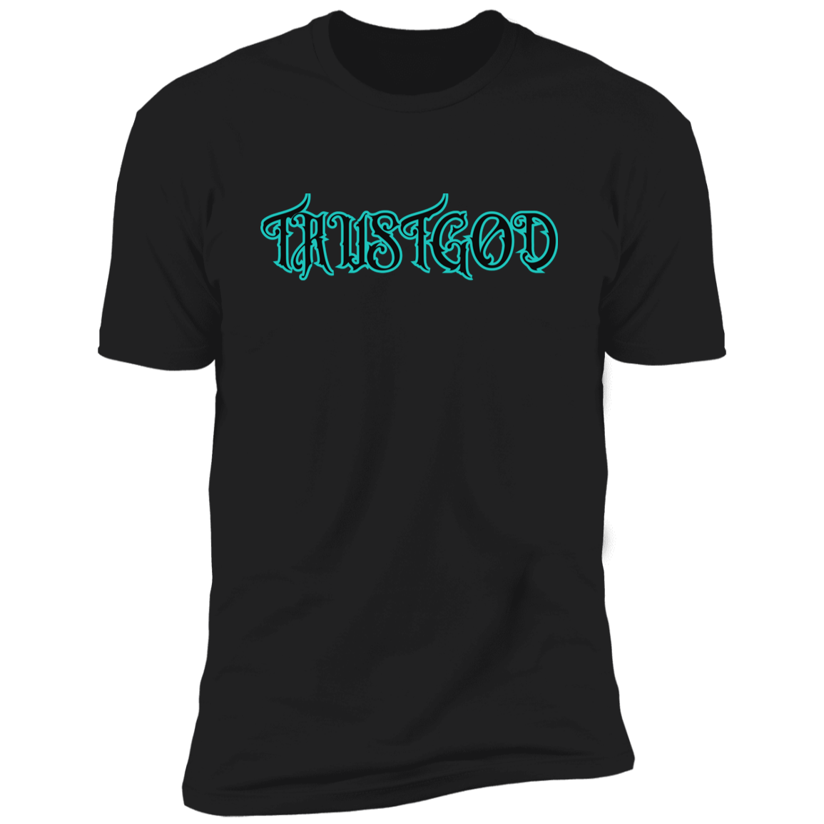 Trust God T-Shirt